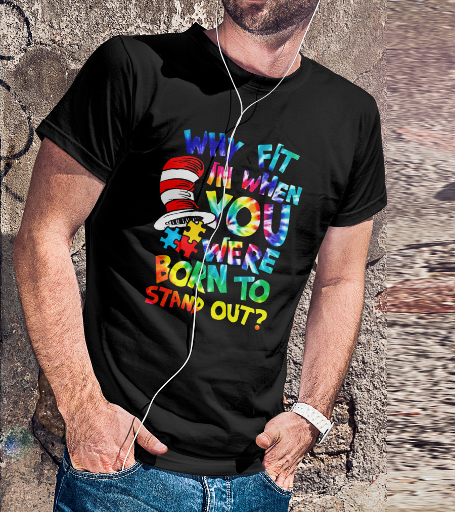 Why Fit In When You Were Born To Stand Out Dr. Seuss Hat Puzzle Pieces T-Shirt