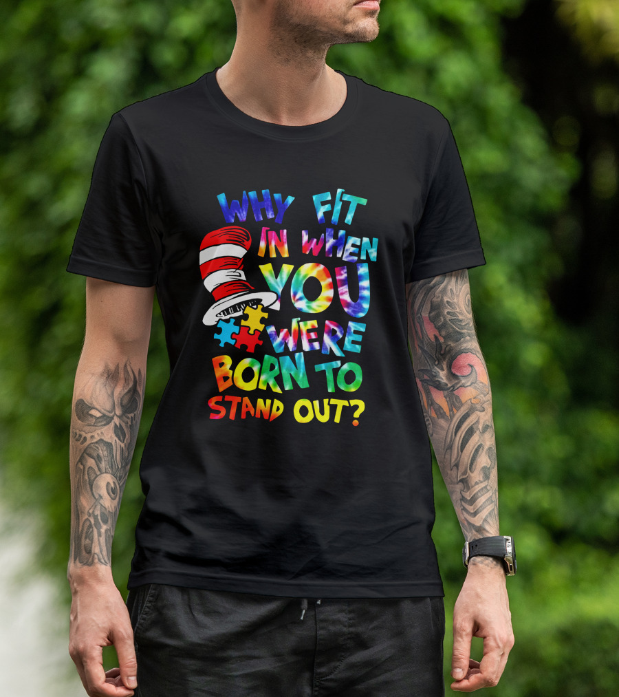 Why Fit In When You Were Born To Stand Out Dr. Seuss Hat Puzzle Pieces T-Shirt