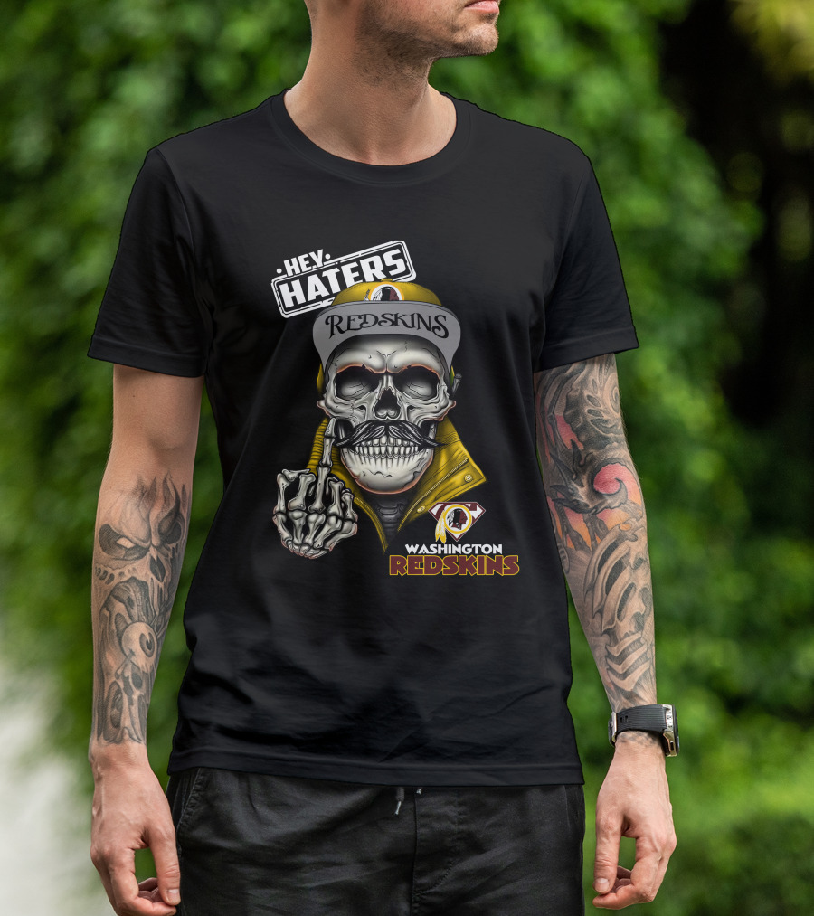Hey Haters Washington Redskins Skull T-Shirt