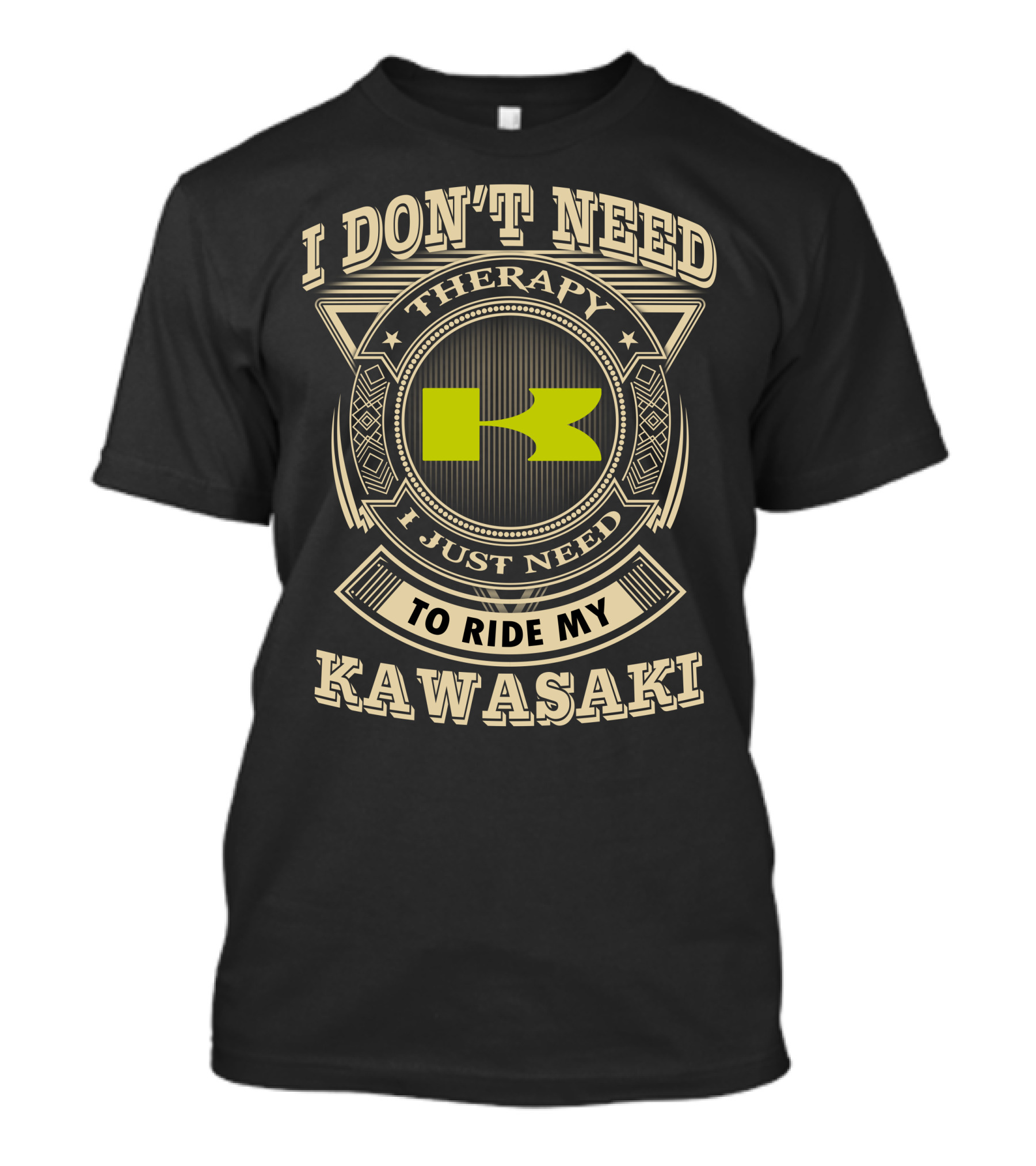 I Don't Need Therapy I Just Need To Ride My Kawasaki T-Shirt