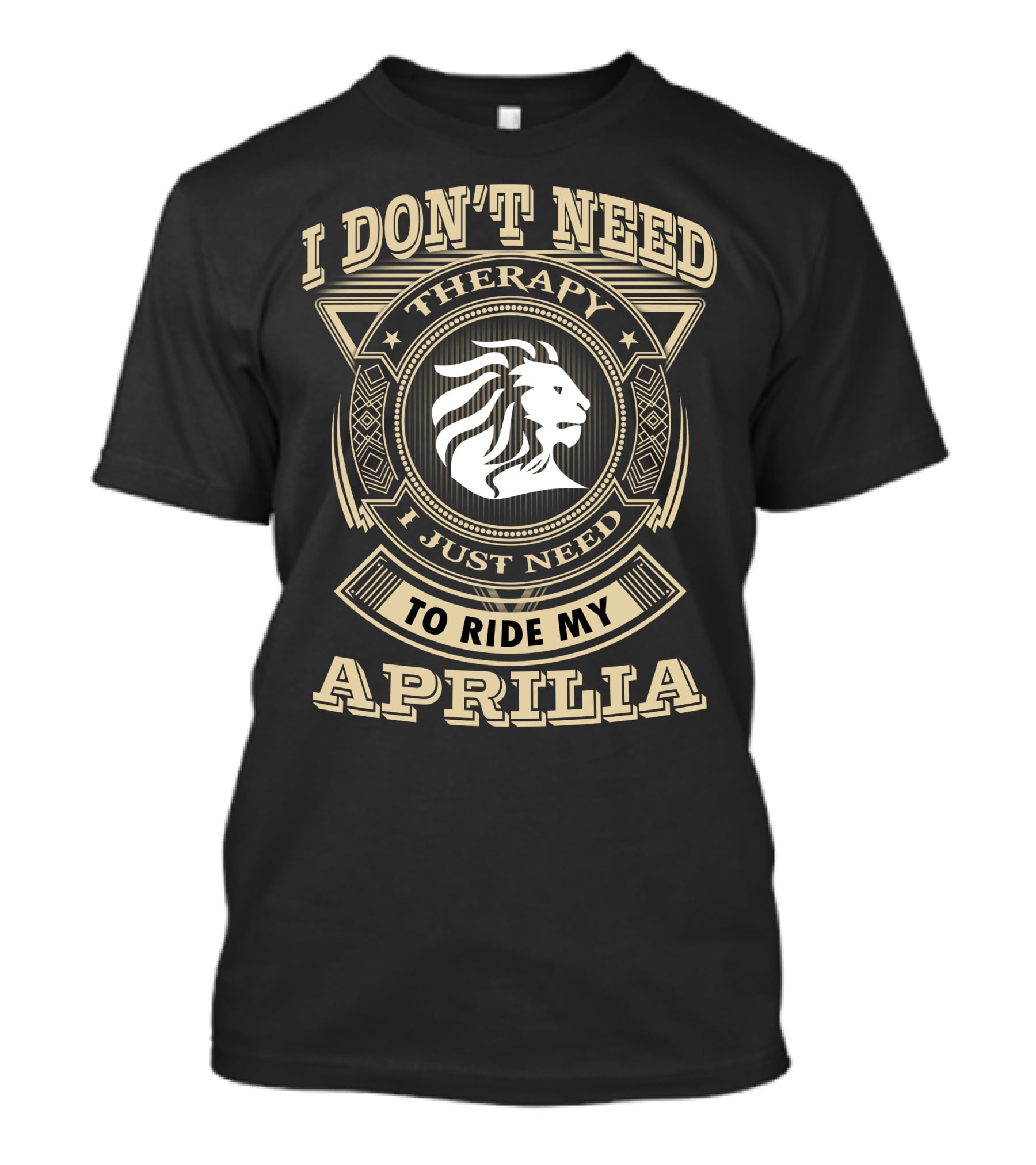 I Don't Need Therapy I Just Need To Ride My Aprilia T-Shirt