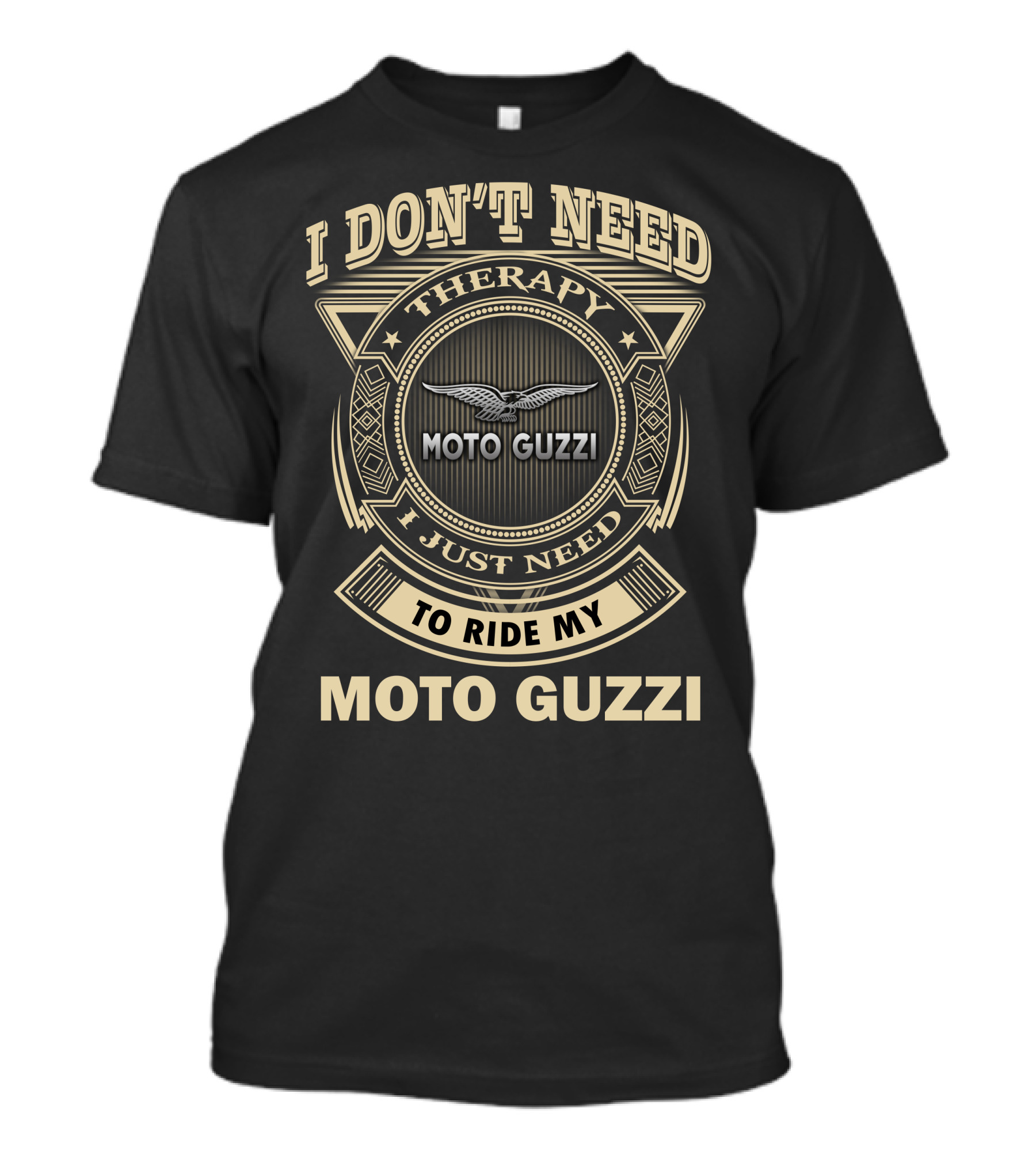 I Don't Need Therapy I Just Need To Ride My Moto Guzzi T-Shirt