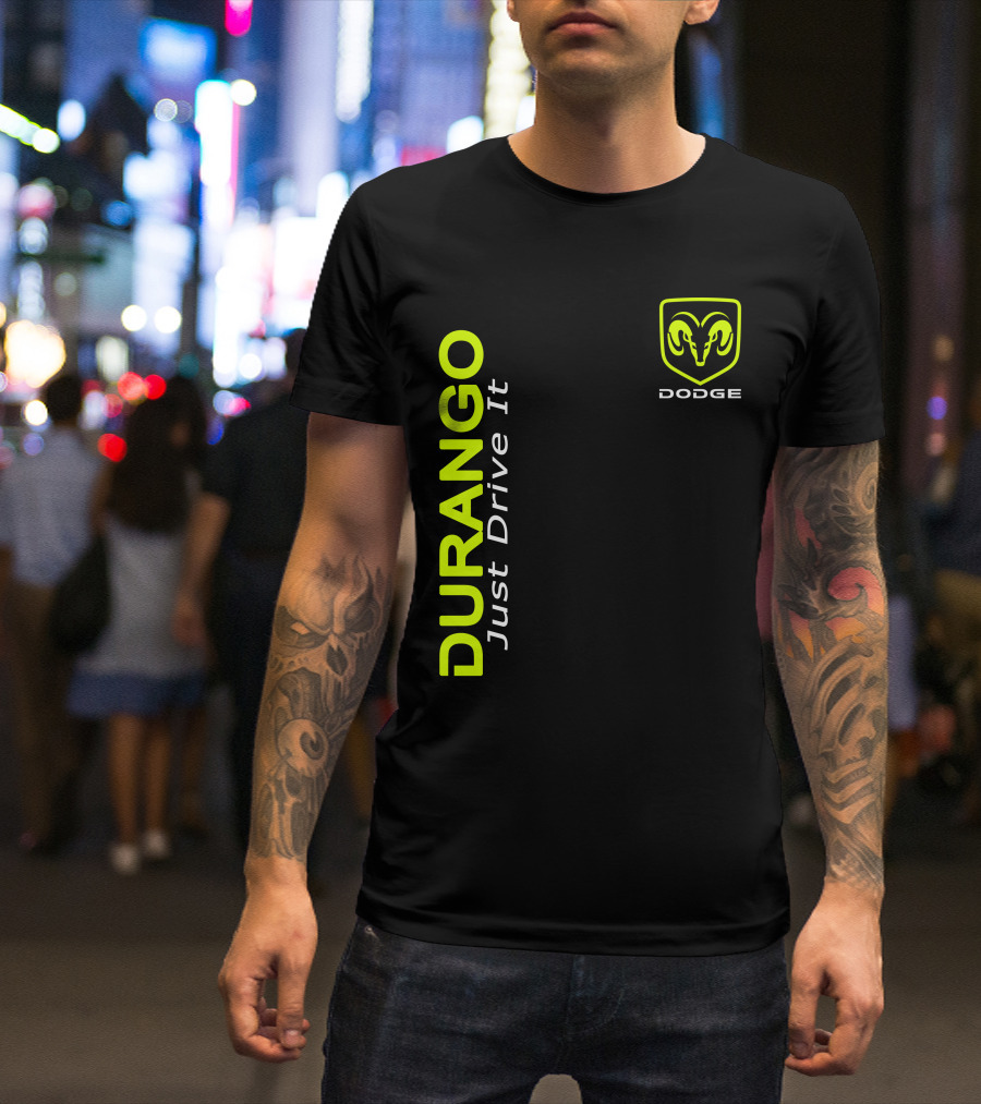 Dodge Durango Just Drive It T-Shirt