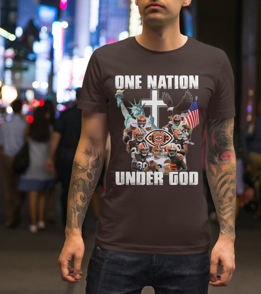 Cleveland Browns One Nation Under God Players Statue Of Liberty Eagle Flag Cross T-Shirt