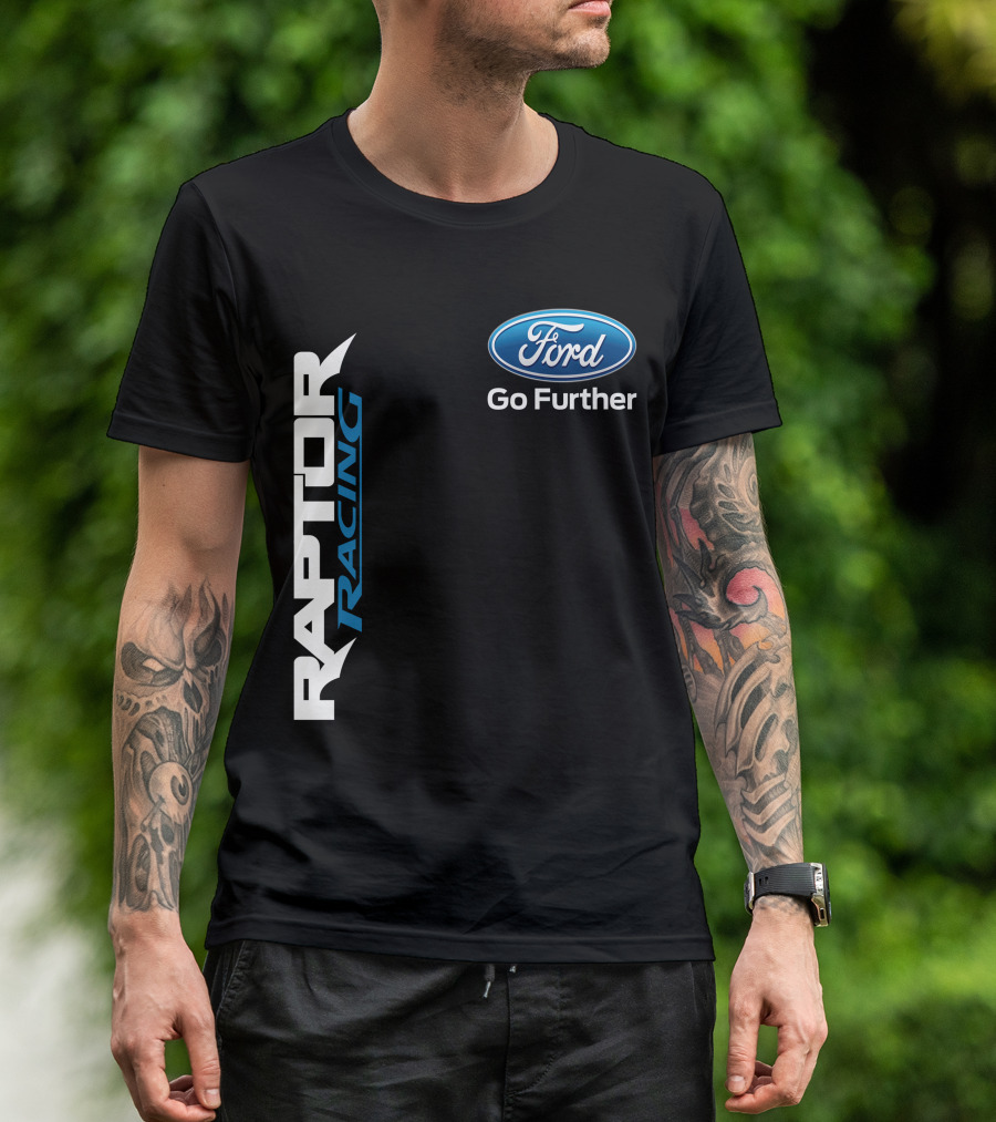 Ford Raptor Racing Go Further T-Shirt