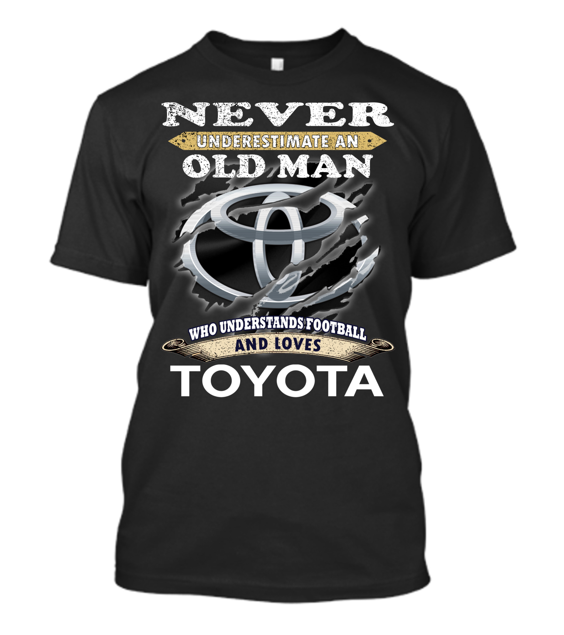 Never Underestimate An Old Man Who Understands Football And Loves Toyota T-Shirt