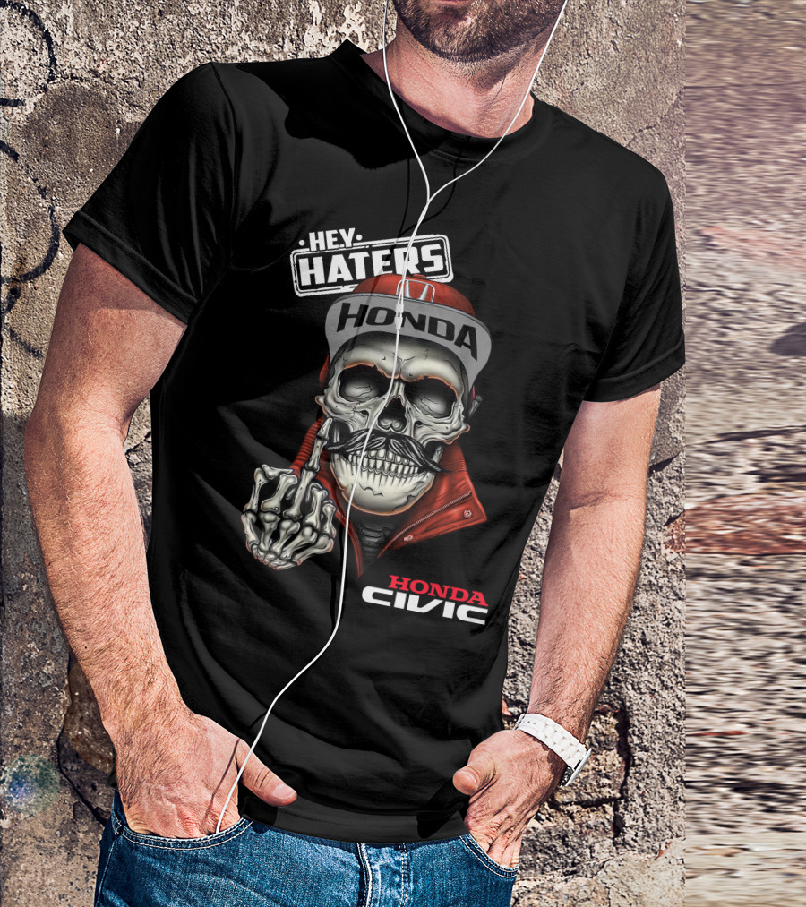 Honda Civic Hey Haters Skull Skeleton Gesture T-Shirt