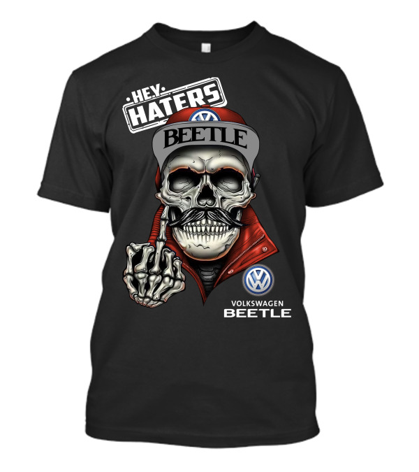 Hey Haters Volkswagen Beetle Skull With Vw Logo Finger Snap Attitude T-Shirt