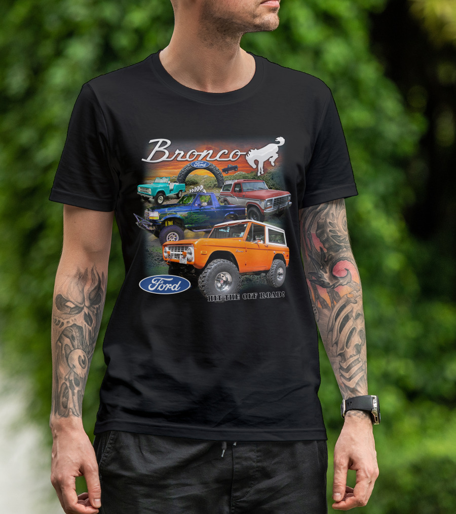 Bronco Ford Hit The Off Road T-Shirt