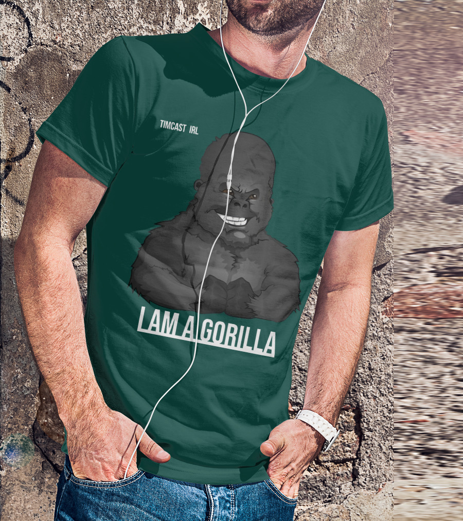 Timcast IRL I Am A Gorilla T-Shirt