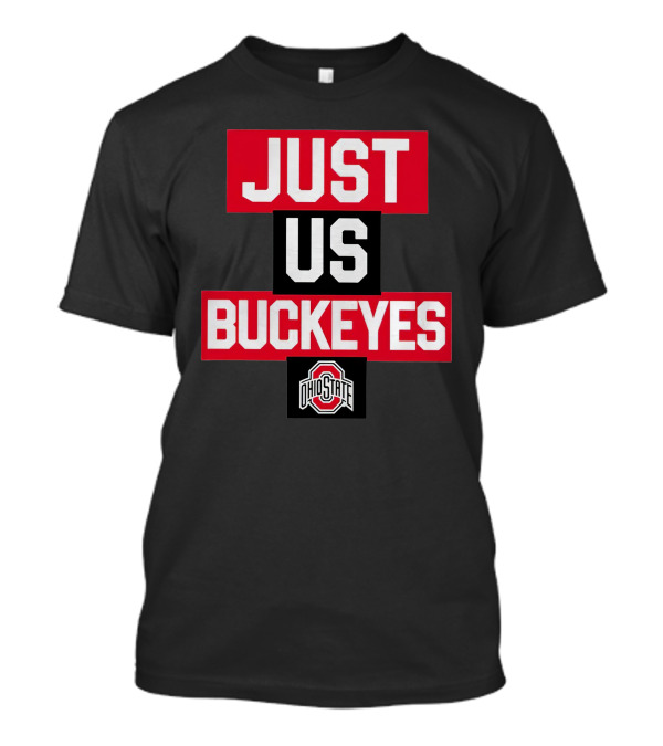 JUST US BUCKEYES OHIO STATE T-Shirt