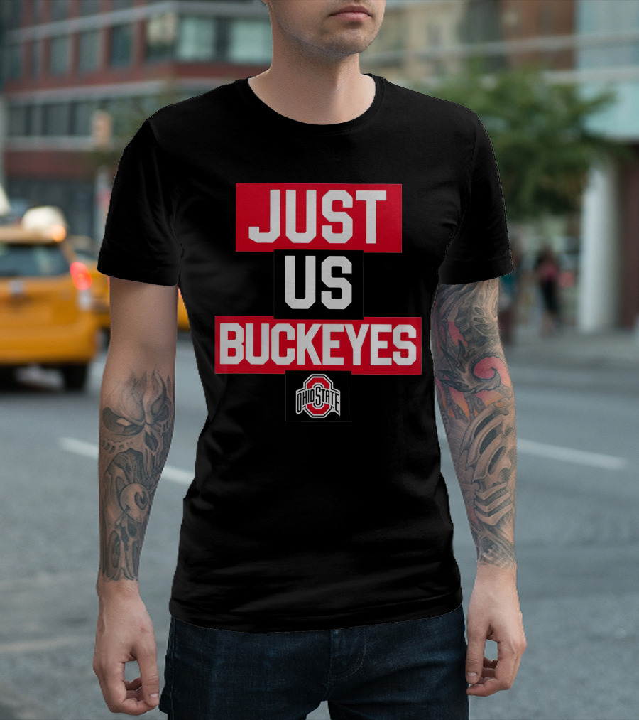 JUST US BUCKEYES OHIO STATE T-Shirt