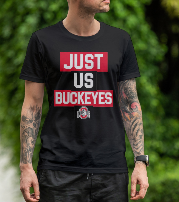 JUST US BUCKEYES OHIO STATE T-Shirt
