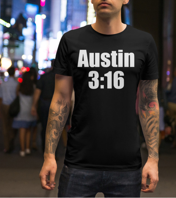 Austin 3:16 Wrestling Iconic Catchphrase T-Shirt