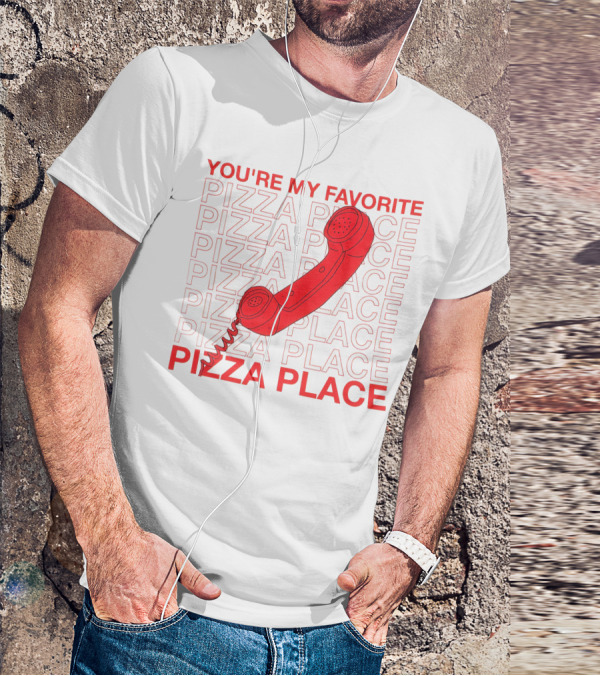 YOU'RE MY FAVORITE PIZZA PLACE SMOSH MERCH T-Shirt