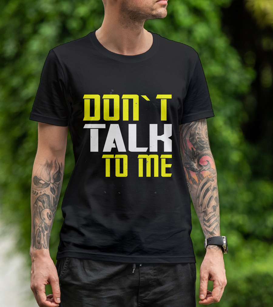 DON'T TALK TO ME Bold Yellow White Text T-Shirt