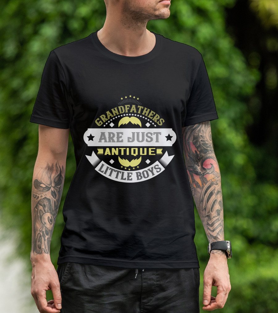 Grandfathers Are Just Antique Little Boys T-Shirt