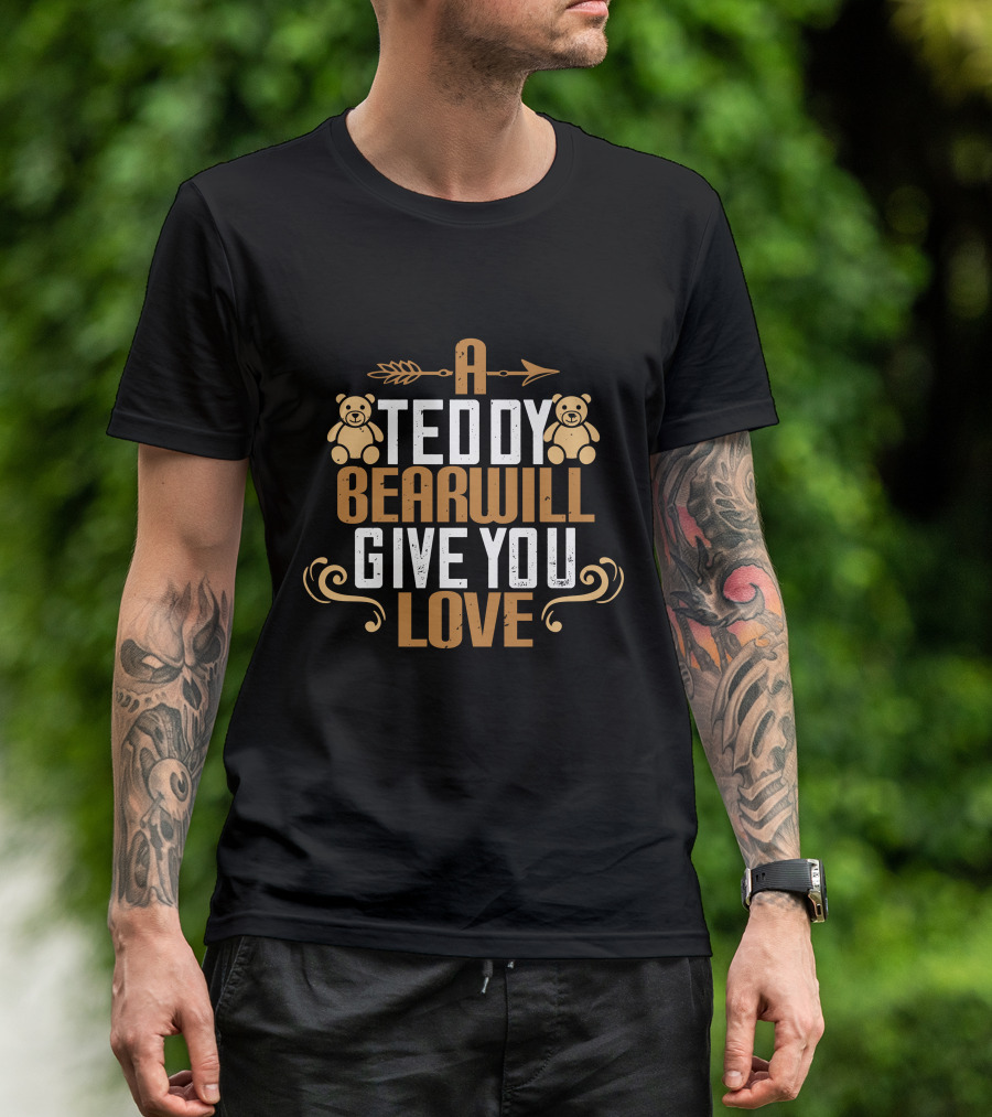 Teddy Bear Will Give You Love Arrow T-Shirt
