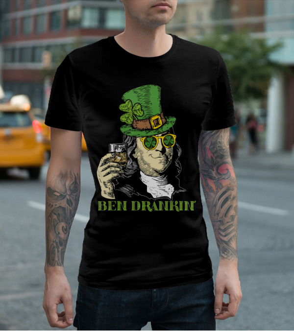 Ben Drankin Green Shamrock Hat Sunglasses Whiskey Glass T-Shirt