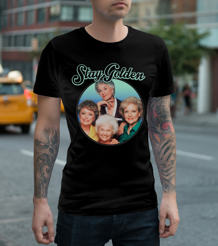 Stay Golden The Golden Girls Iconic Cast Image T-Shirt