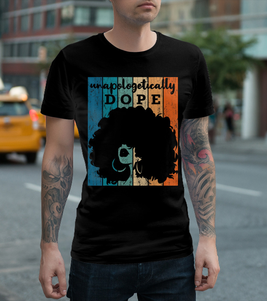 Unapologetically Dope Black Afro T-Shirt