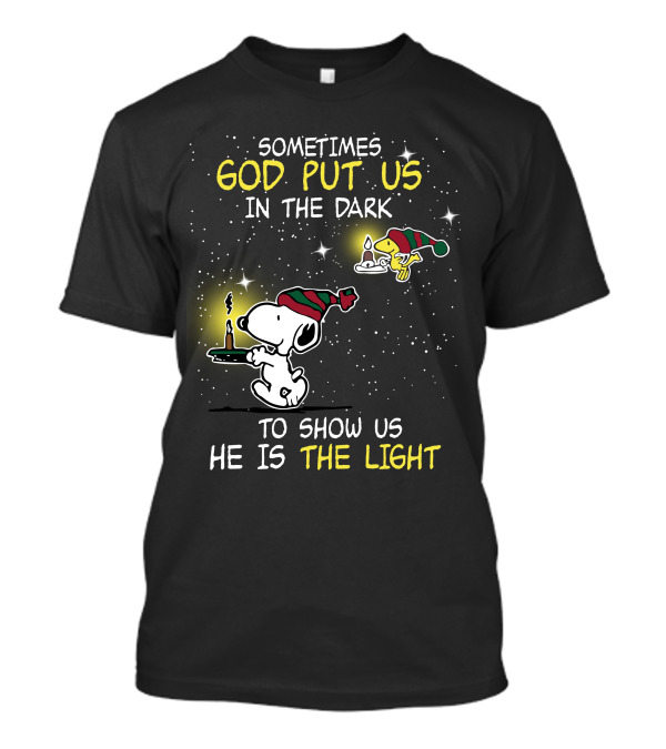 Sometimes God Put Us In The Dark He Is The Light Snoopy And Woodstock Candles T-Shirt