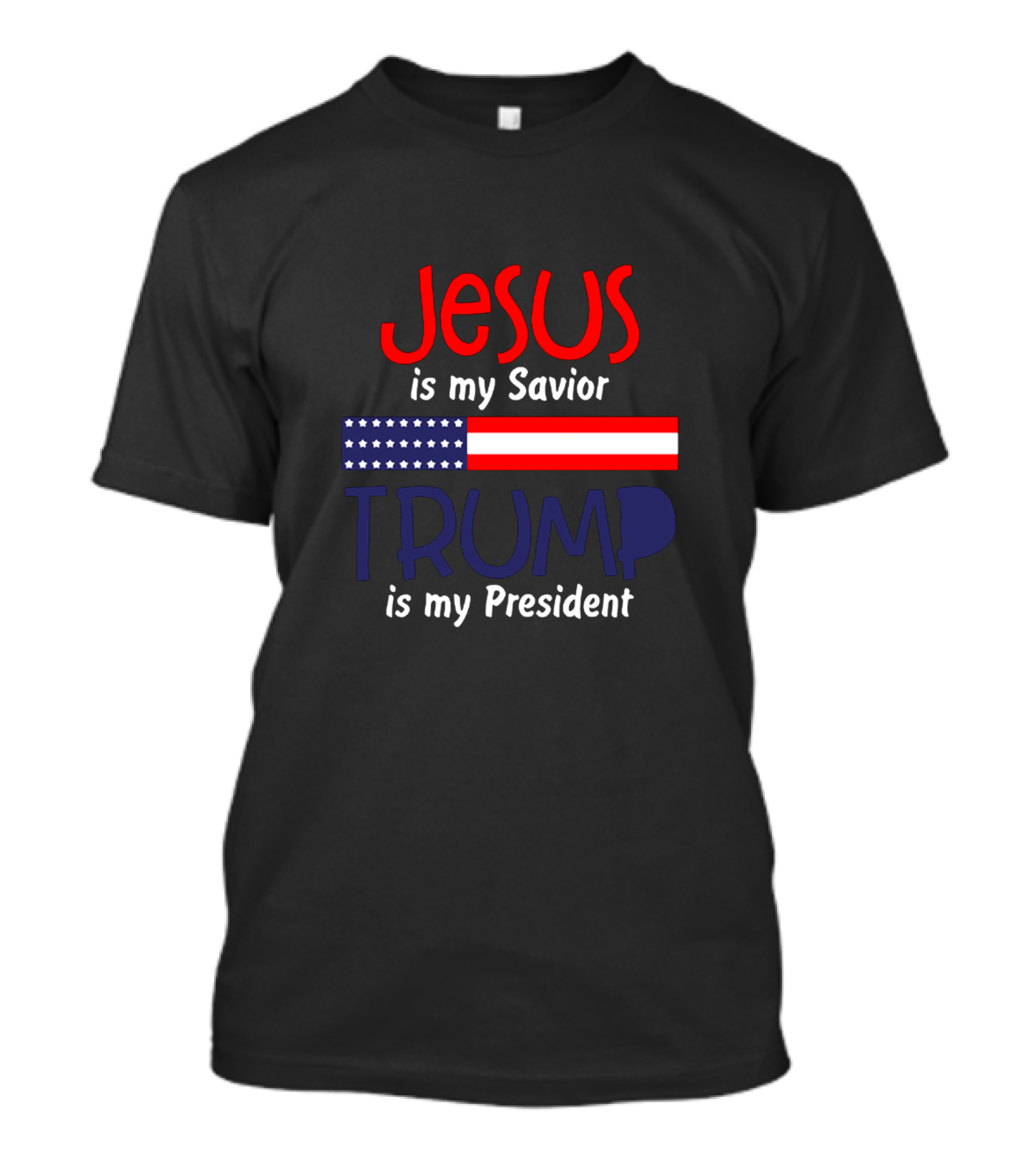 Jesus Is My Savior Trump Is My President American Flag T-Shirt