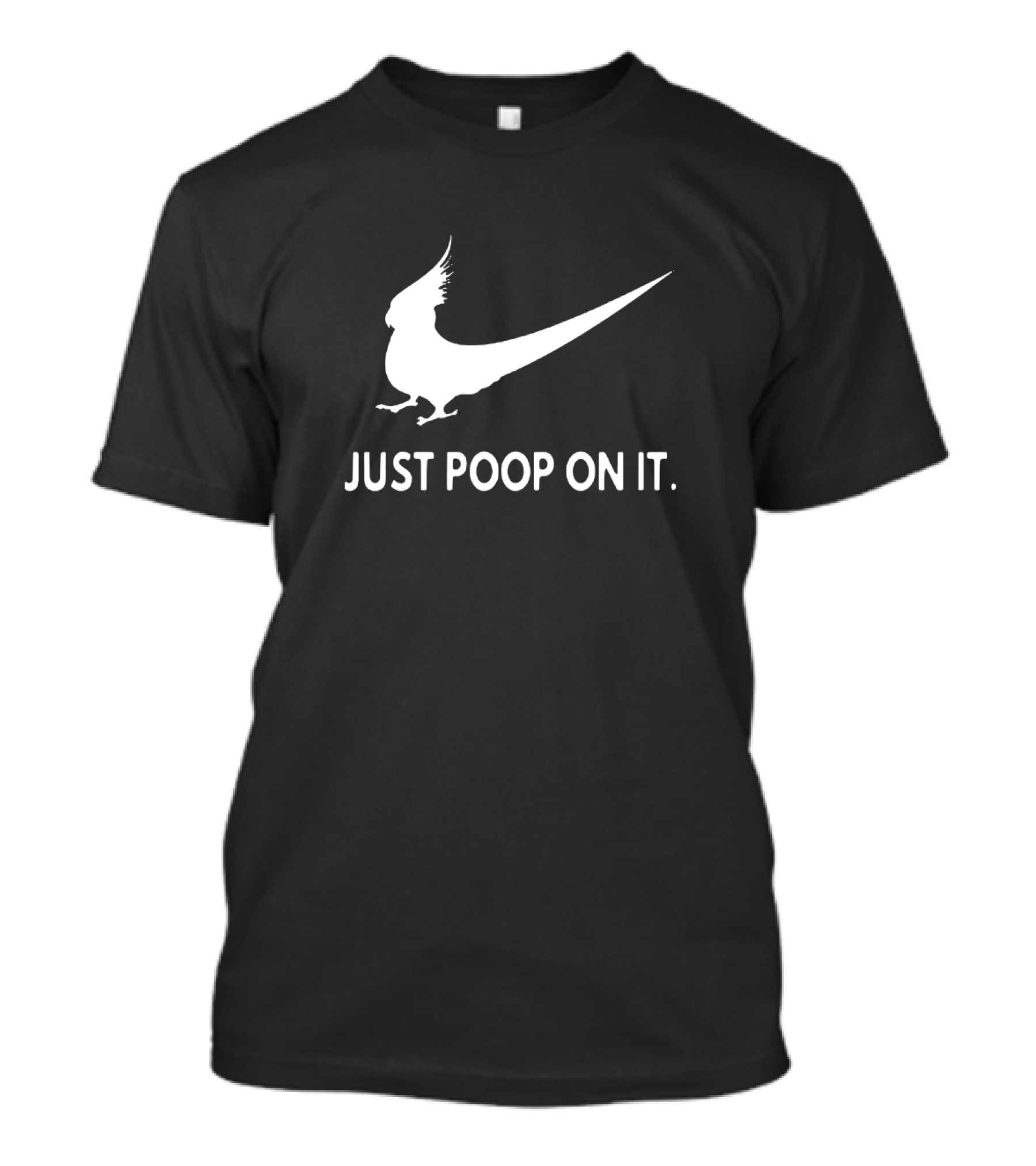 Just Poop On It Bird T-Shirt