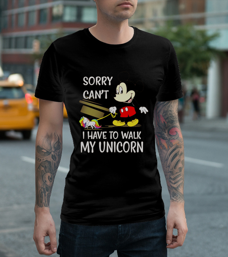 Sorry Can't I Have to Walk My Unicorn with Mickey Mouse and Rainbow-Colored Unicorn T-Shirt