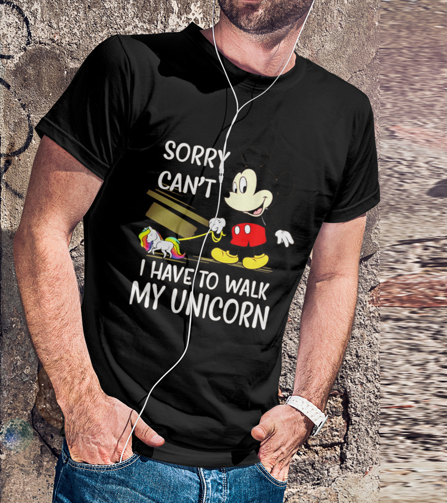 Sorry Can't I Have To Walk My Unicorn With Mickey Mouse And Rainbow-Colored Unicorn T-Shirt