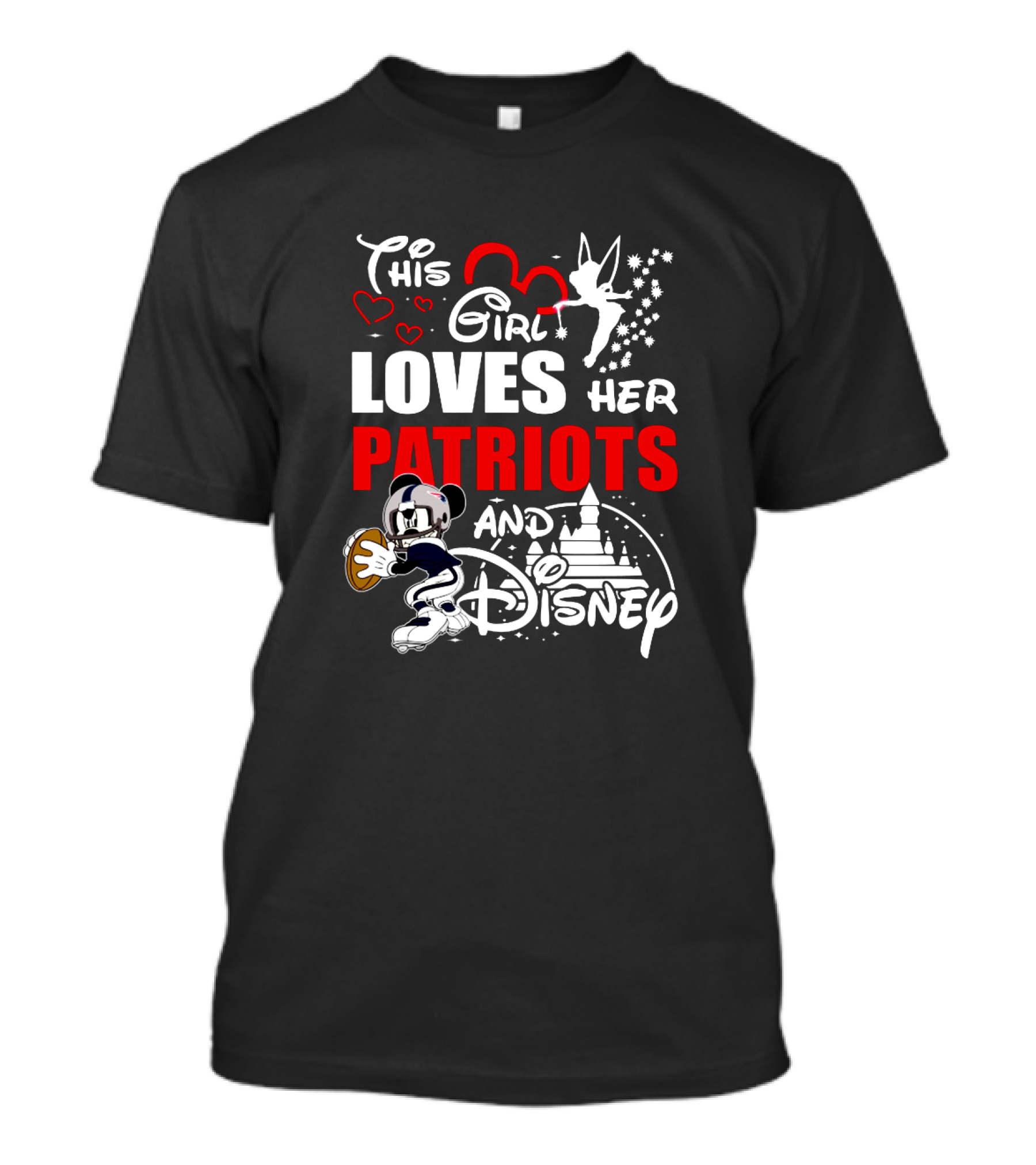This Girl Loves Her Patriots And Disney With Mickey Mouse Football And Tinkerbell T-Shirt