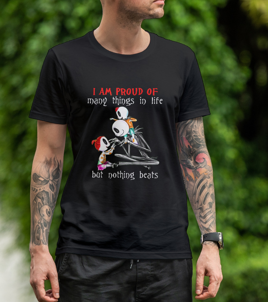 I Am Proud Of Many Things In Life But Nothing Beats Being A Father Jack Nightmare T-Shirt