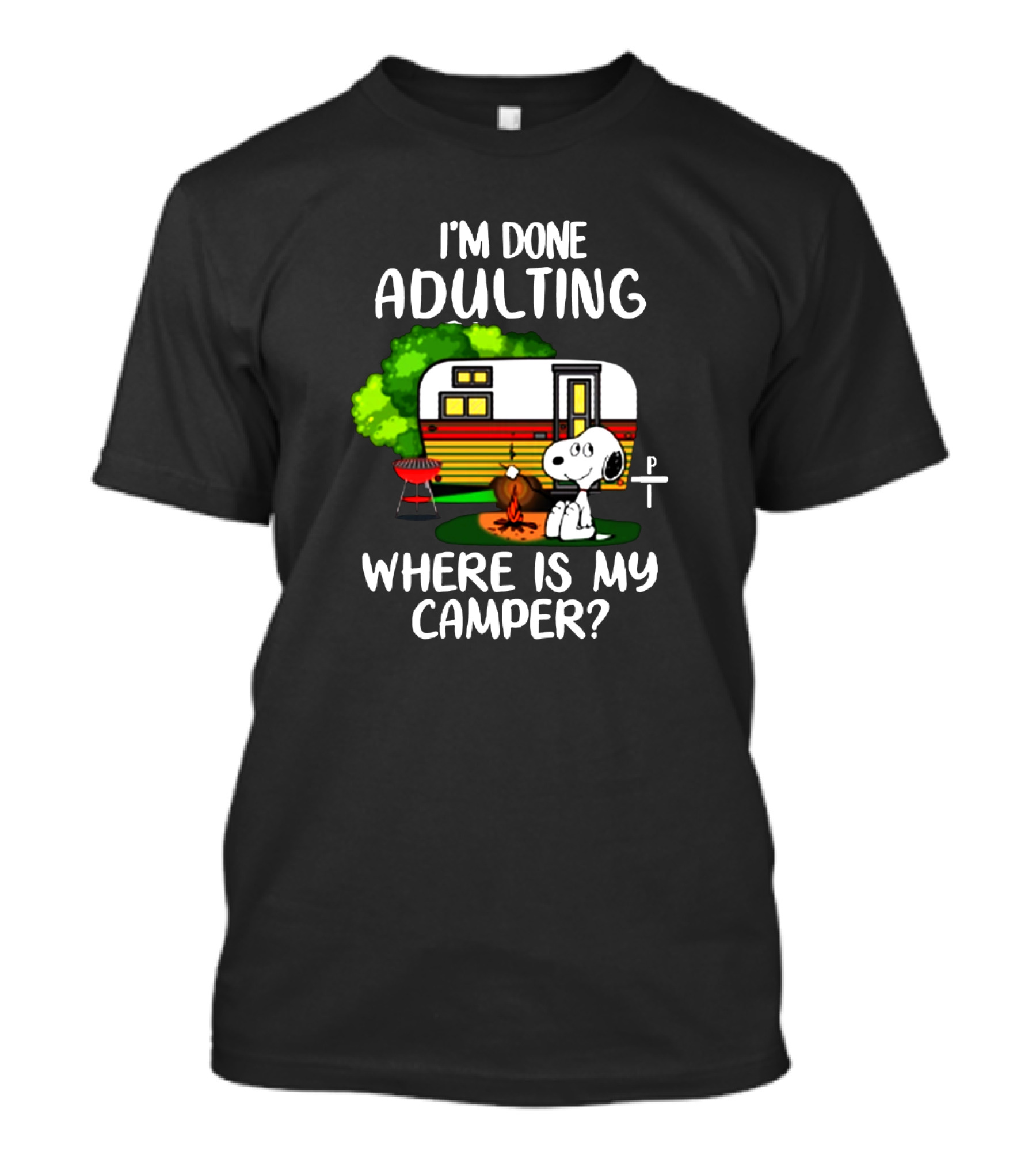 Snoopy I'm Done Adulting Where Is My Camper T-Shirt