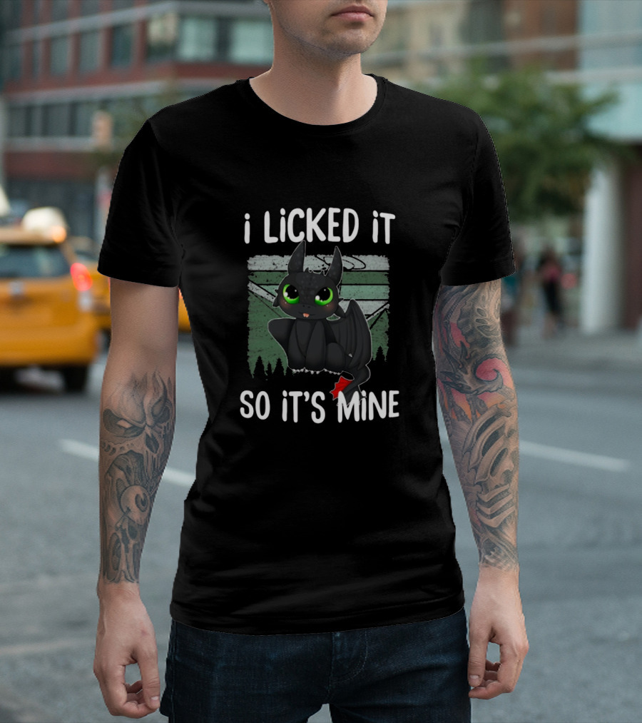 Toothless I Licked It So It's Mine Cute Dragon With Green Eyes And Red Tail Fin T-Shirt