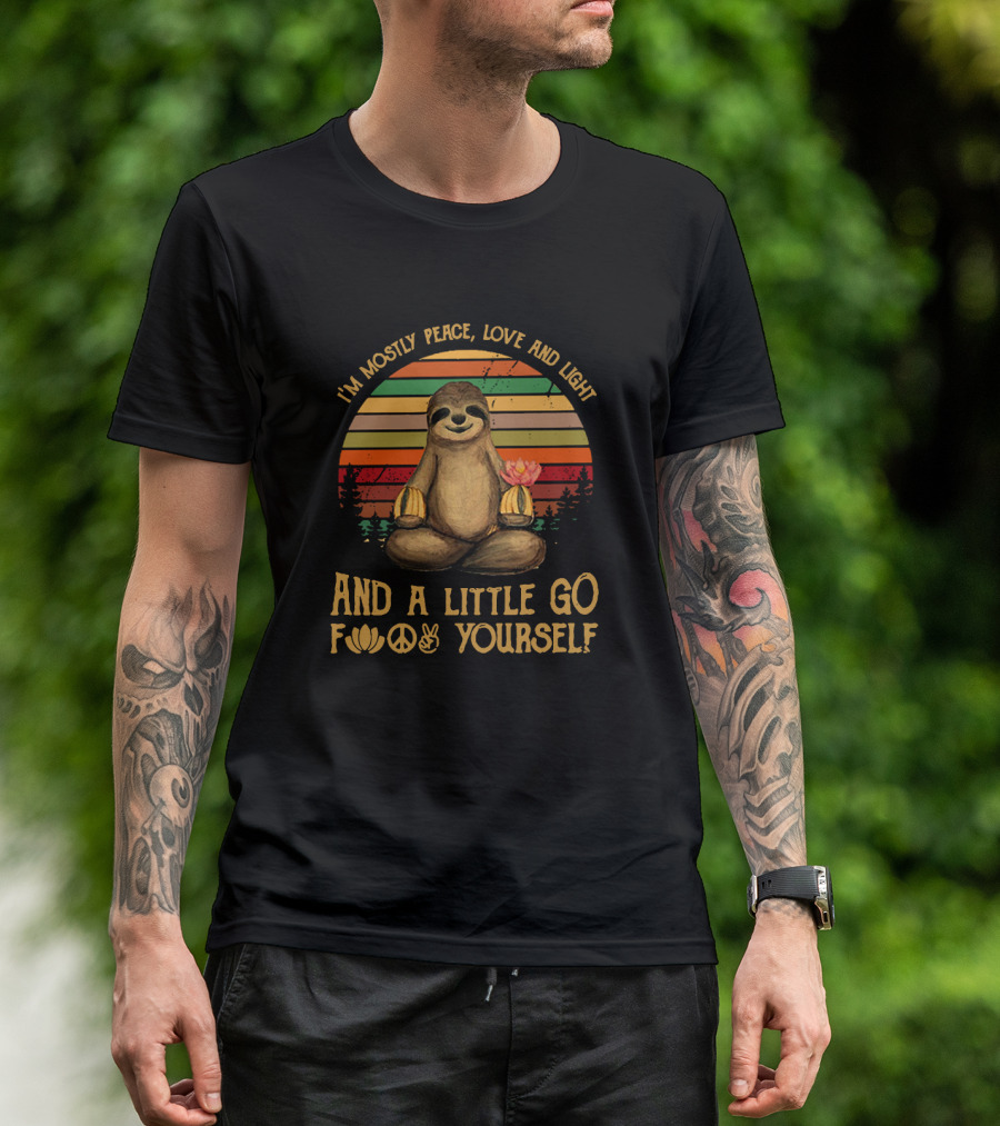 I'm Mostly Peace Love And Light Sloth Lotus Retro Stripes With A Little Go F Yourself T-Shirt