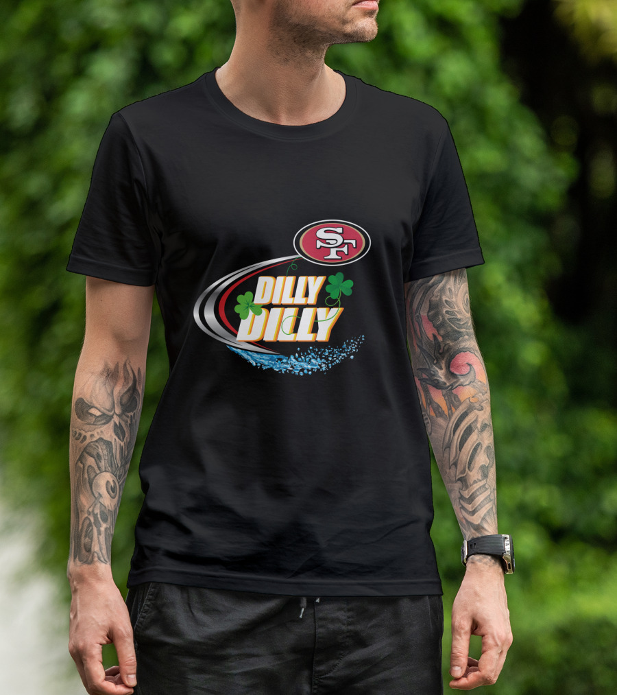 Dilly Dilly San Francisco 49ers Clover Splash Sf T-Shirt