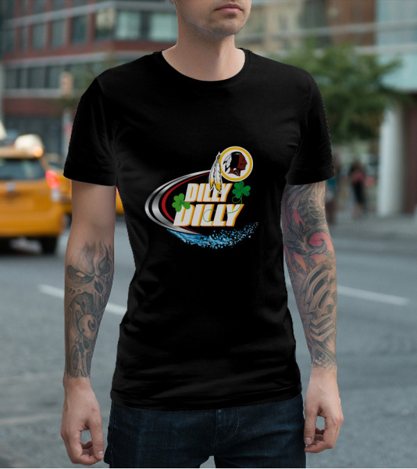 Dilly Dilly Washington Redskins Shamrocks And Splash T-Shirt