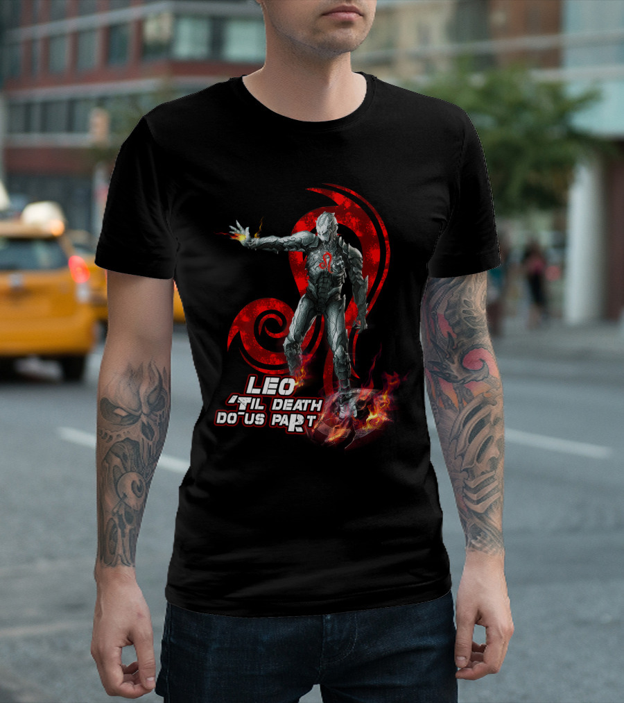 Leo 'Til Death Do Us Part Ironman Marvel Fans Heroic T-Shirt