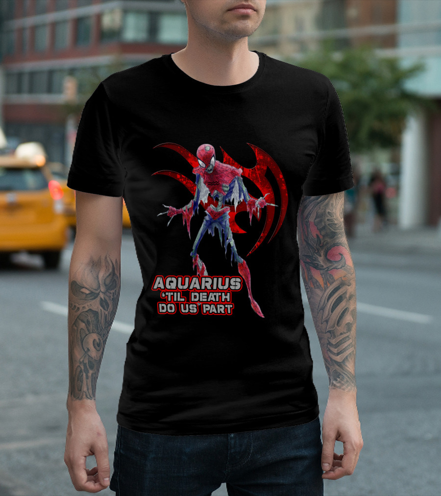 Aquarius 'Til Death Do Us Part Spider Marvel Fans T-Shirt
