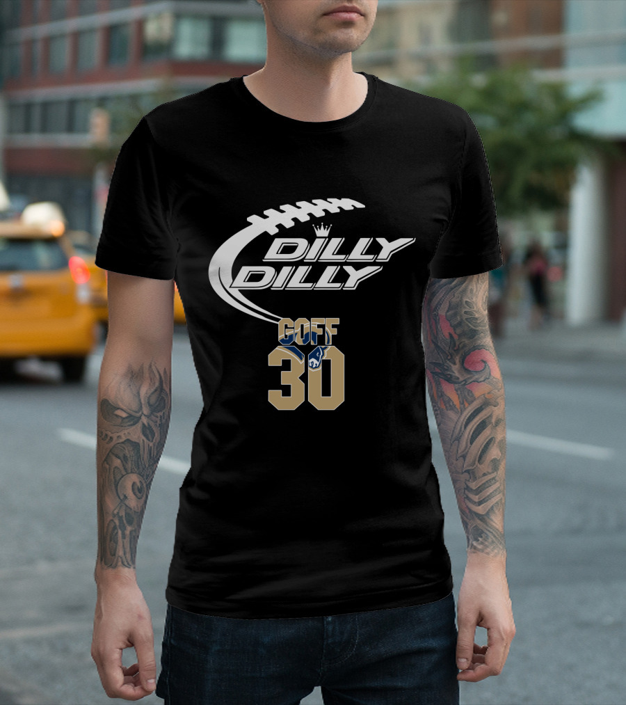 Dilly Dilly Goff 30 Los Angeles Rams T-Shirt