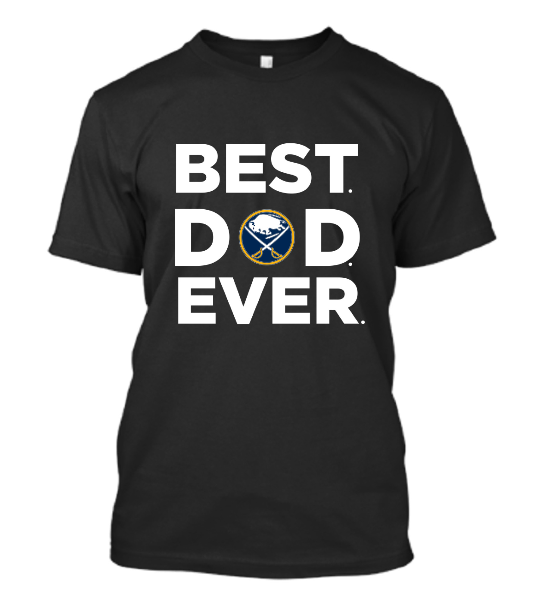 Best Buffalo Sabres Dad Ever Gift For Dad Fan Loyalty Present T-Shirt