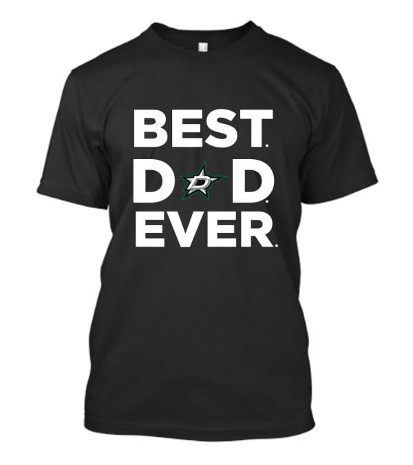 Best Dallas Stars Dad Ever Dad Ever Gift For Dad T-Shirt
