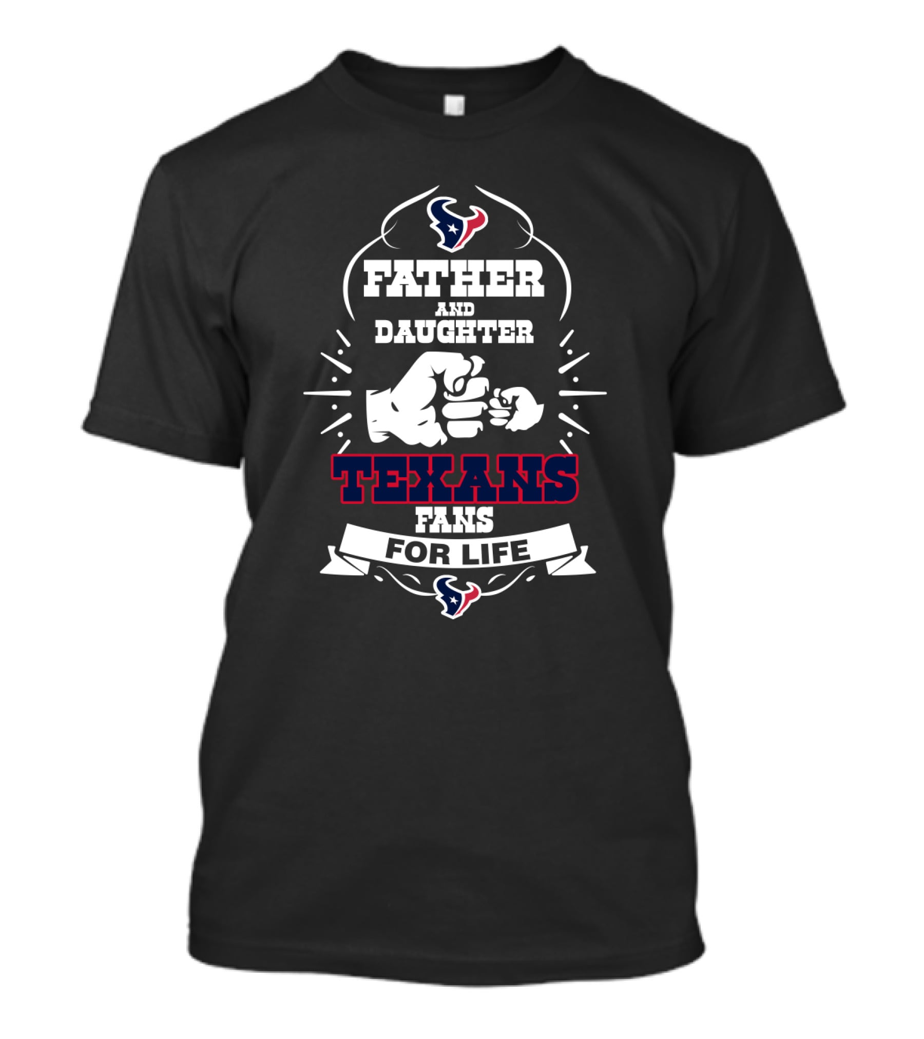 Father And Daughter Texans Fans For Life T-Shirt