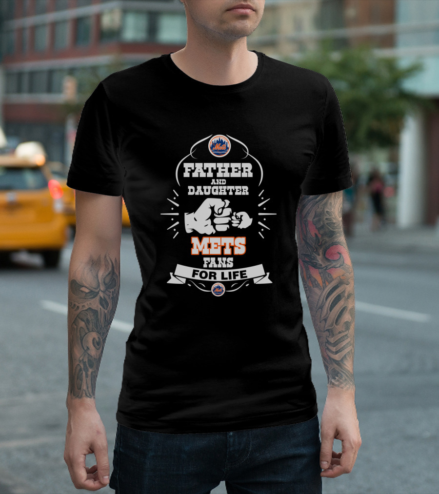 Father And Daughter Mets Fans For Life New York Mets Logo Fist Bump T-Shirt