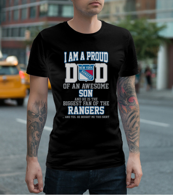 I Am A Proud Dad Of An Awesome Son Biggest Fan Of The New York Rangers T-Shirt