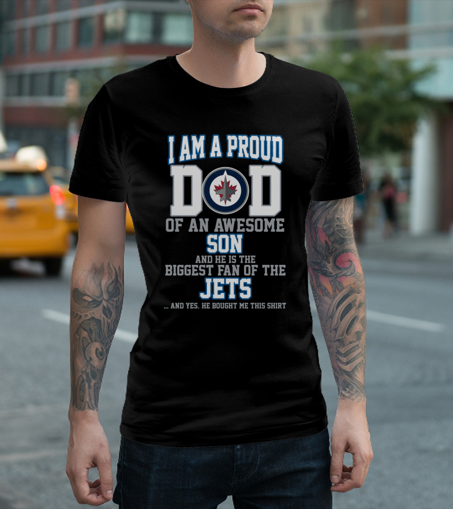 I Am A Proud Dad Of An Awesome Son Biggest Fan Of The Jets T-Shirt