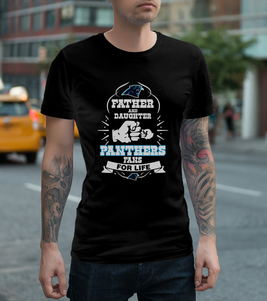Panthers Father And Daughter Fans For Life T-Shirt