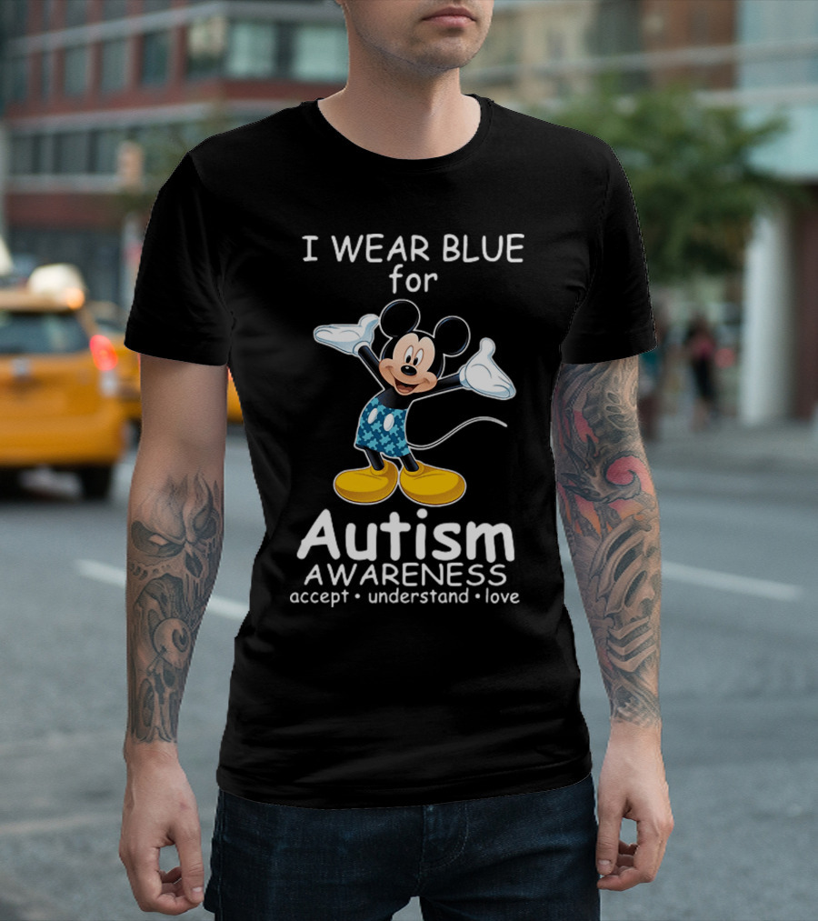 I Wear Blue for Autism Awareness Featuring Mickey with Accept Understand Love Message T-Shirt