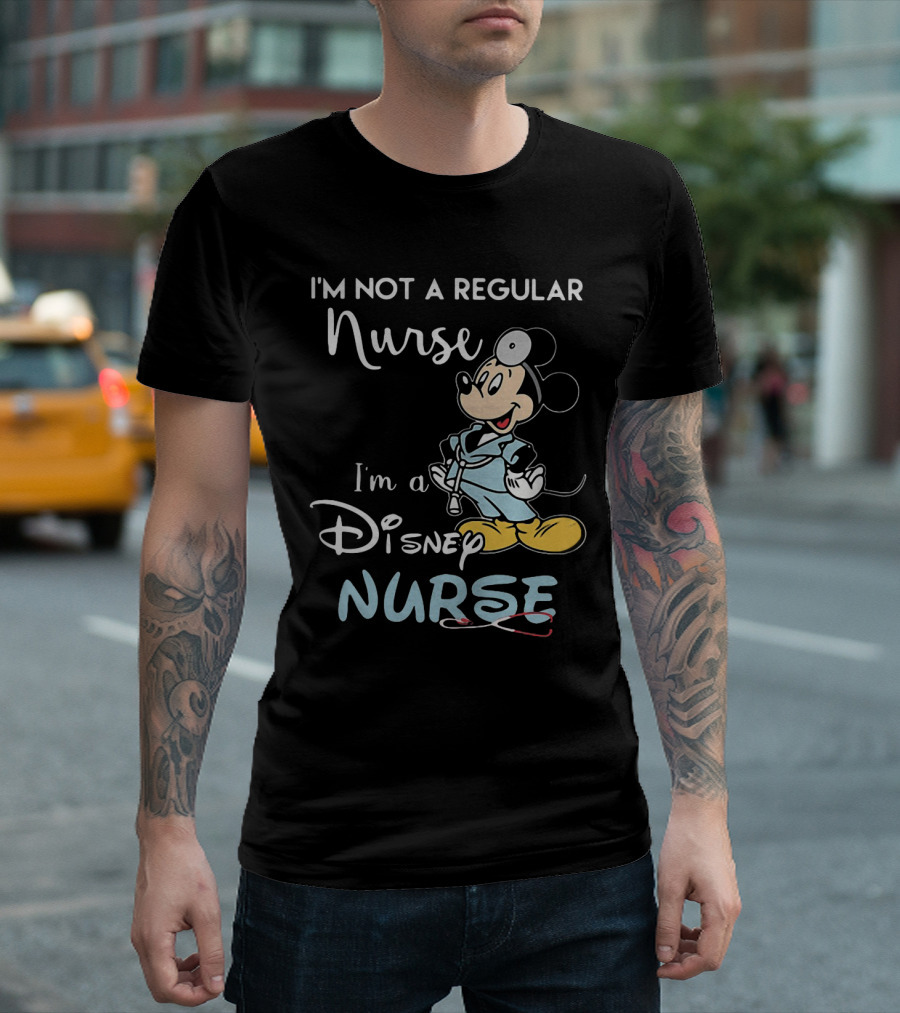 I'm Not a Regular Nurse I'm a Disney Nurse Mickey Mouse T-Shirt