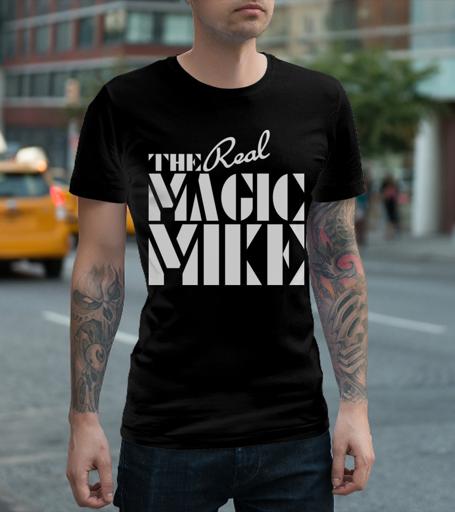 The Real Magic Mike T-Shirt